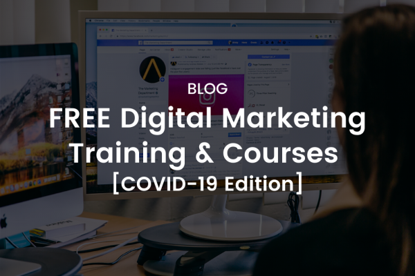 Complete List Of FREE Digital Marketing Training & Courses [COVID-19 Edition]